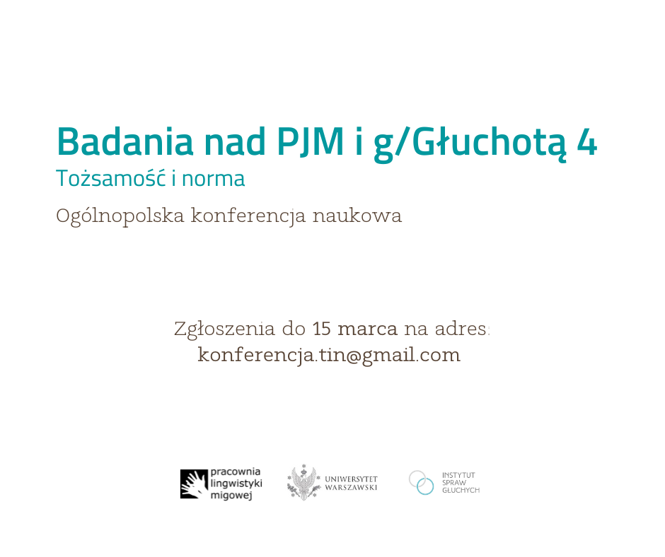 Badania nad PJM i g/Głuchotą 4: tożsamość i norma – nabór abstraktów